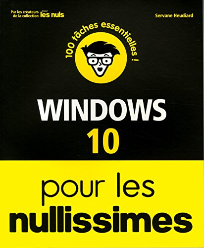 Windows 10 pour les nullissimes : 100 tâches essentielles !