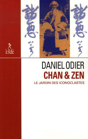 Chan & zen : le jardin des iconoclastes