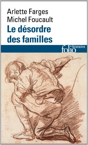 Le désordre des familles : lettres de cachet des archives de la Bastille au XVIIIe siècle