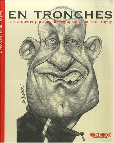 En tronches : caricatures et portraits de l'équipe de France de rugby