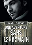 Une aventure sans lendemain