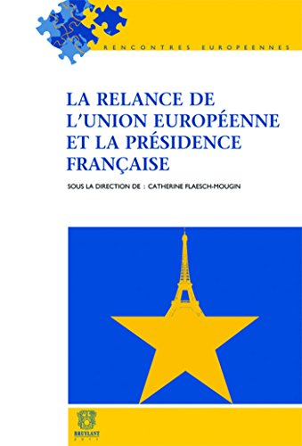 La relance de l'Union européenne et la présidence française