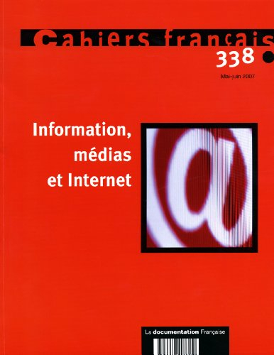 information, médias et internet (n.338 mai-juin 2007)