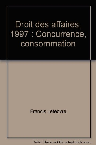 droit des affaires, 1997 : concurrence, consommation