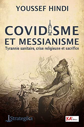 Covidisme et messianisme : tyrannie sanitaire, crise religieuse et sacrifice