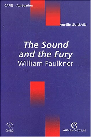 The sound and the fury : William Faulkner : Capes, agrégation