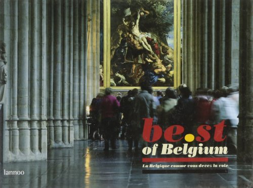 Best of Belgium : la Belgique comme vous devez la voir