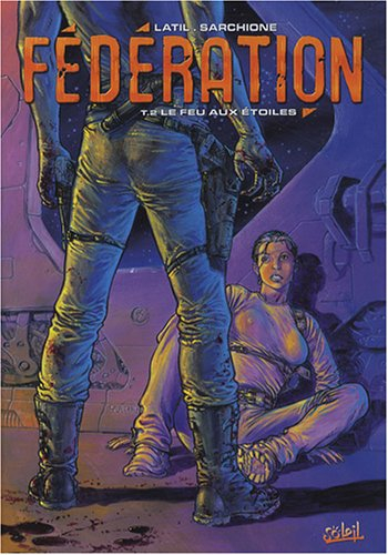Fédération. Vol. 2. Le feu aux étoiles