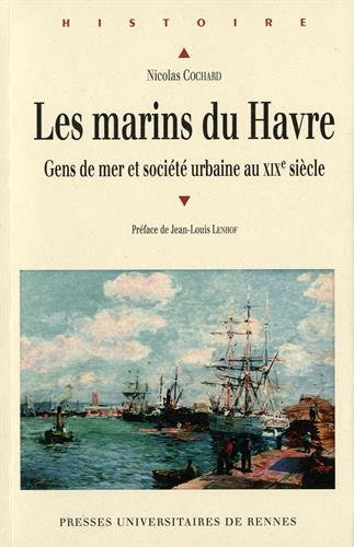 Les marins du Havre : gens de mer et société urbaine au XIXe siècle