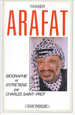 Yasser Arafat : biographie et entretiens