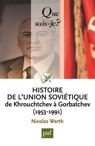 Histoire de l'Union soviétique de Khrouchtchev à Gorbatchev, 1953-1991