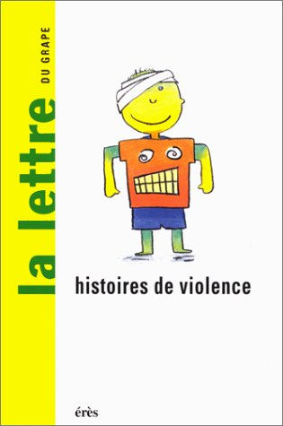 Lettre de l'enfance et de l'adolescence (La), n° 38. Histoires de violence