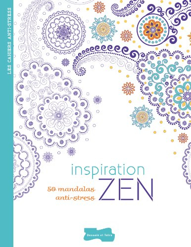 Inspiration zen : 50 mandalas anti-stress