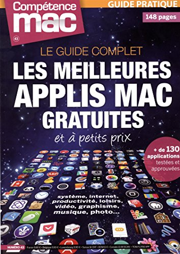 Compétence Mac, hors série : les guides pratiques, n° 43. Les meilleures applis Mac gratuites et à p