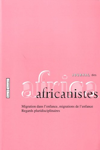 Journal des africanistes, n° 81-2. Migrations dans l'enfance, migrations de l'enfance : regards plur