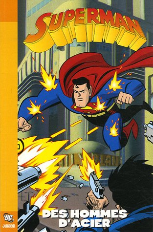 Superman. Vol. 1. Des hommes d'acier