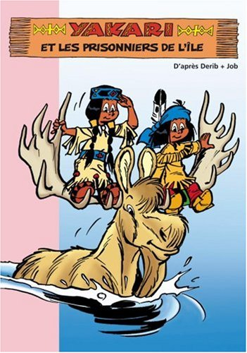 Yakari. Vol. 6. Yakari et les prisonniers de l'île