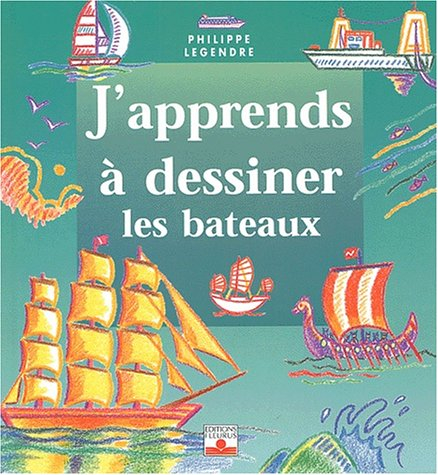 J'apprends à dessiner les bateaux