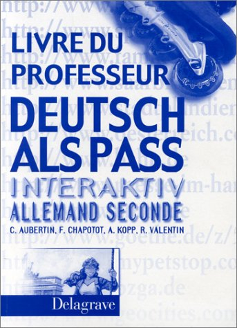 Deutsch als Pass Interaktiv, Allemand Seconde : livre du professeur