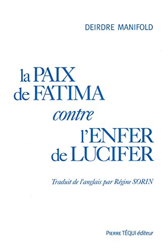 La Paix de Fatima contre l'enfer de Lucifer