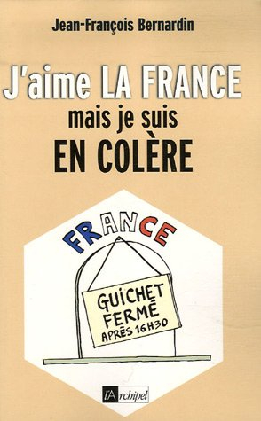 J'aime la France... mais je suis en colère