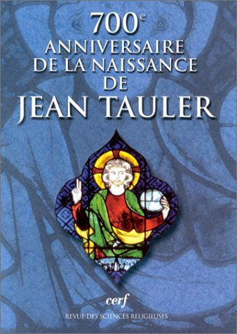 Revue des sciences religieuses, n° 4 (2001). 700e anniversaire de la naissance de Jean Tauler