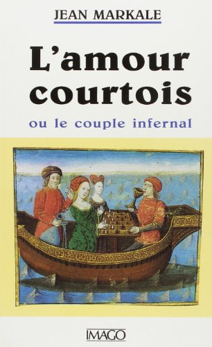 L'Amour courtois ou le Couple infernal