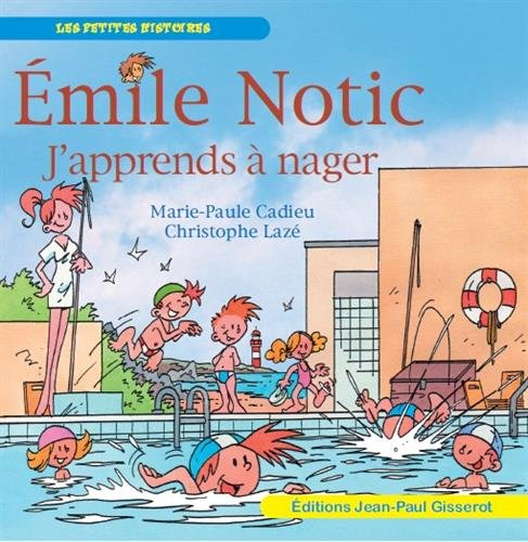 Emile Notic. J'apprends à nager