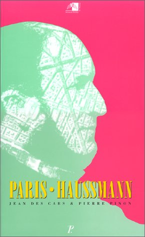 Paris-Haussmann : Le pari d'Haussmann - jean des cars, pierre pinon