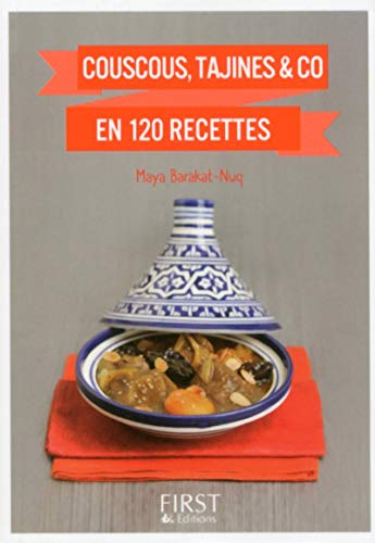 Couscous, tajines & Co en 120 recettes