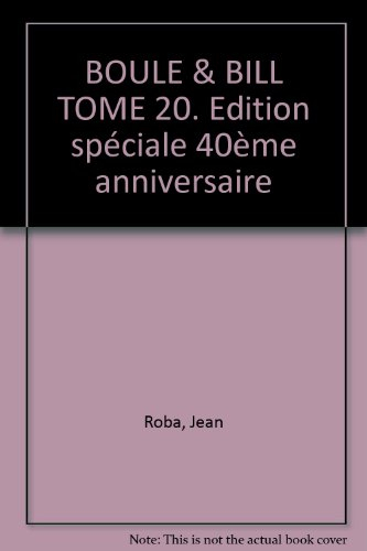 boule & bill tome 20. edition spéciale 40ème anniversaire