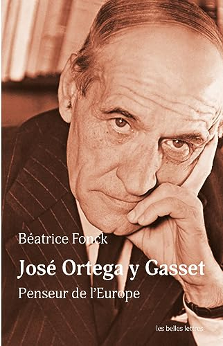 José Ortega y Gasset : penseur de l'Europe