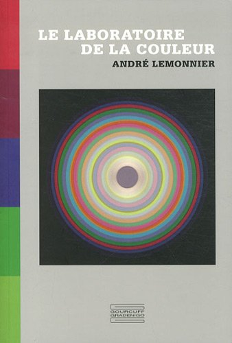 André Lemonnier, le laboratoire de la couleur : exposition, Roubaix, Musée d'art et d'industrie, du 