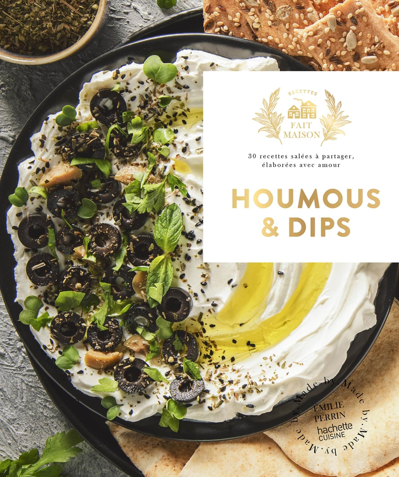 Houmous & dips : 30 recettes salées à partager, élaborées avec amour