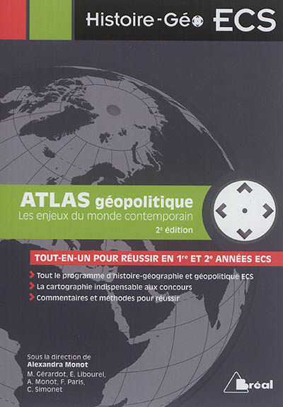 Atlas géopolitique : les enjeux du monde contemporain : tout-en-un pour réussir en 1re et 2e années 