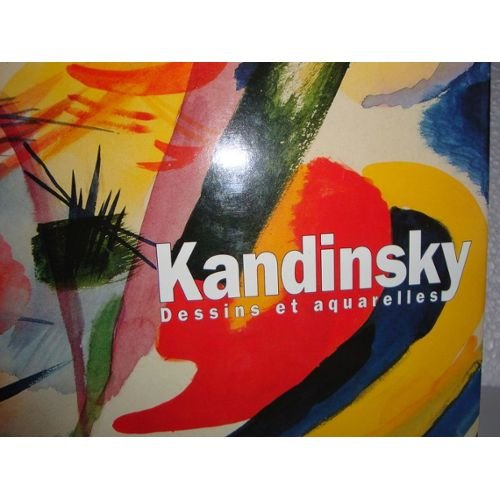 Kandinsky : dessins et aquarelles