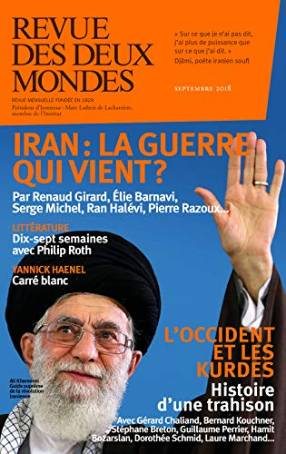 Revue des deux mondes, n° 9 (2018). Iran : la guerre qui vient ?