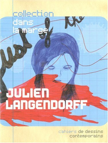 Julien Langendorff : cahiers de dessins contemporains