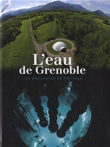 L'eau de Grenoble : un patrimoine en héritage