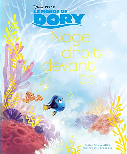 Le monde de Dory : nage droit devant toi