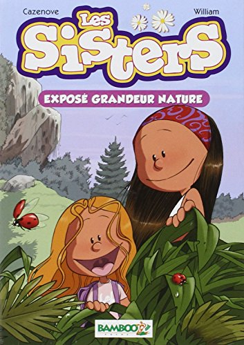 Les sisters. Vol. 1. Exposé grandeur nature
