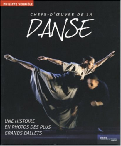 Chefs-d'oeuvre de la danse : une histoire en photos des plus grands ballets