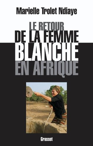 Le retour de la femme blanche en Afrique