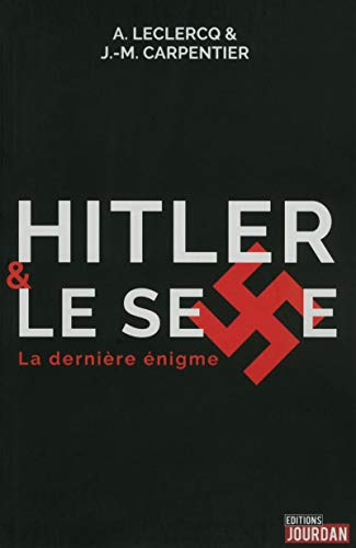 Hitler & le sexe : la dernière énigme