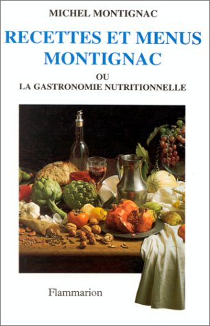 recettes et menus montignac ou la gastronomie nutritionnelle, tome 1