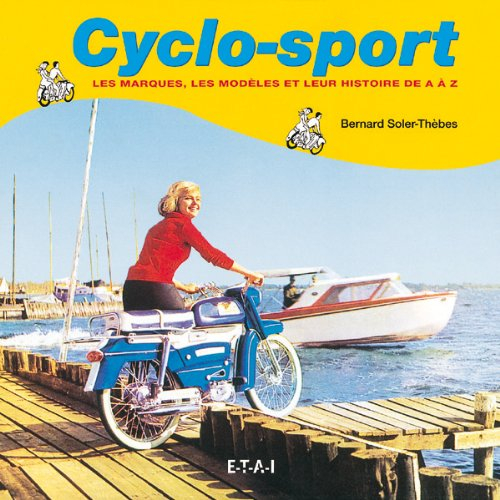 Cyclo-sport : les marques, les modèles et leur histoire
