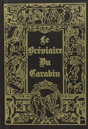 Le bréviaire du carabin : les fameuses chansons de salles de garde et d'autres, des poèmes, des chan