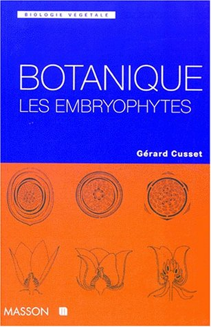 Les embryophytes, précis de botanique moderne : 3e cycle et recherche
