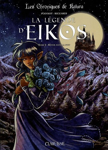 Les chroniques de Katura. La légende d'Eikos. Vol. 2. Réveil dans la nuit