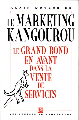 Le marketing kangourou : le grand bond en avant dans la vente de services